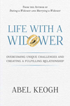 Life with a Widower by Abel Keogh